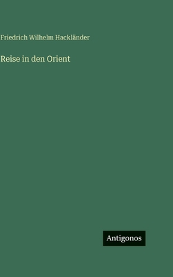 Reise in den Orient [German] 3566114936 Book Cover