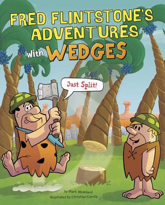 Fred Flintstone's Adventures with Wedges: Just ... 1491484772 Book Cover