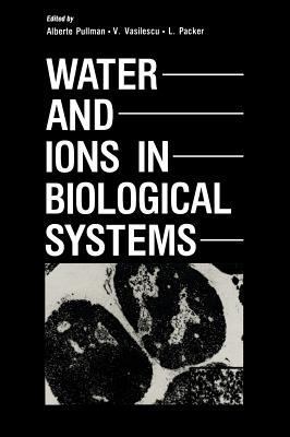 Water and Ions in Biological Systems 0306419211 Book Cover