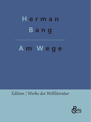Am Wege [German] 3966375656 Book Cover