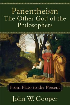 Panentheism: The Other God of the Philosophers:... 0801049318 Book Cover
