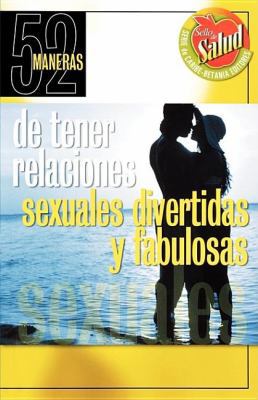 52 Maneras de Tener Relaciones Sexuales Diverti... [Spanish] 0881132330 Book Cover