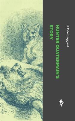 Hunter Quatermain's Story 179021131X Book Cover