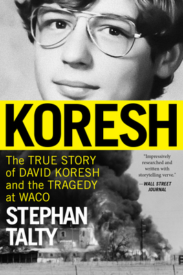 Koresh: The True Story of David Koresh and the ... 006334047X Book Cover