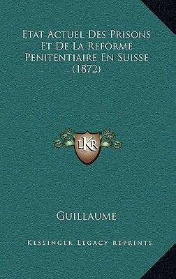 Etat Actuel Des Prisons Et De La Reforme Penite... [French] 1169029191 Book Cover