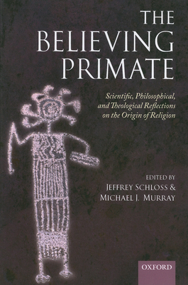 The Believing Primate: Scientific, Philosophica... 0199597081 Book Cover