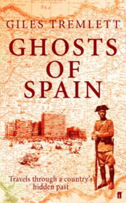 Ghosts of Spain: Travels Through a Country's Hi... 0571221696 Book Cover