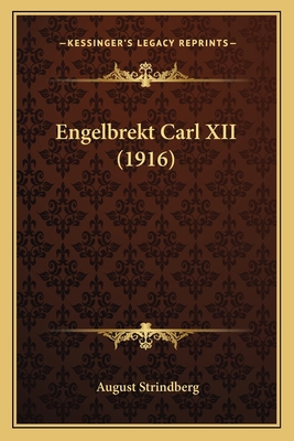 Engelbrekt Carl XII (1916) [Swedish] 1166978346 Book Cover
