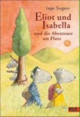 Eliot und Isabella und die Abenteuer am Fluss [German] 3407799152 Book Cover