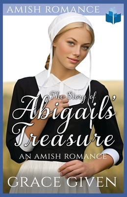 The Story of Abigail's Treasure: An Amish Chris... B0CRT9ZDTF Book Cover