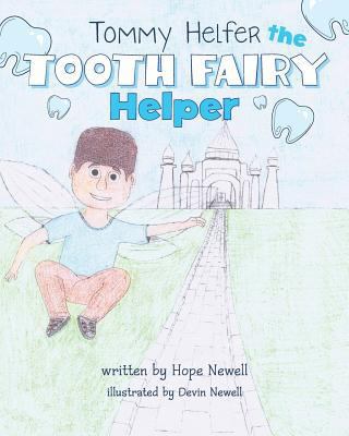 Tommy Helfer the Tooth Fairy Helper 0990813703 Book Cover