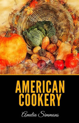 American Cookery 1690966580 Book Cover