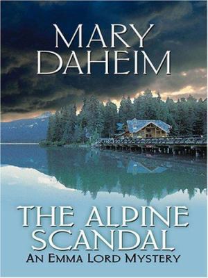 The Alpine Scandal: An Emma Lord Mystery (Thorn... [Large Print] 0786295856 Book Cover