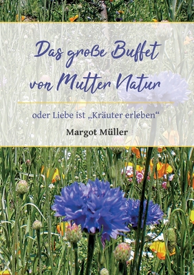 Das große Buffet von Mutter Natur: oder Liebe i... [German] 3347160754 Book Cover