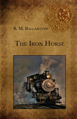 The Iron Horse Book Cover