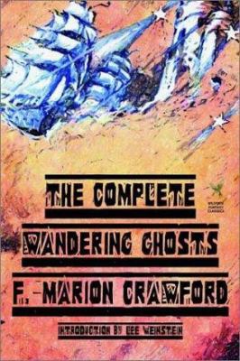 The Complete Wandering Ghosts 1587157845 Book Cover