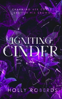 Igniting Cinder: A Spicy Cinderella Retelling (... 1960961101 Book Cover