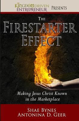 The Firestarter Effect: Making Jesus Christ Kno... 0989632253 Book Cover