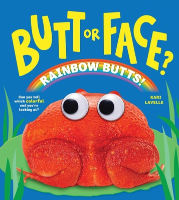 Butt or Face? Volume 5: Rainbow Butts B0FXBV6QRC Book Cover