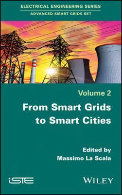 From Smart Grids to Smart Cities: New Challenge... 1848217498 Book Cover