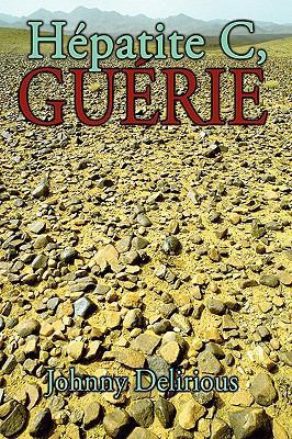 Hépatite C, Guérie [French] 1438945418 Book Cover
