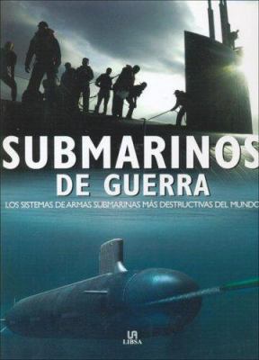 Submarinos de Guerra [Spanish] 8466213104 Book Cover