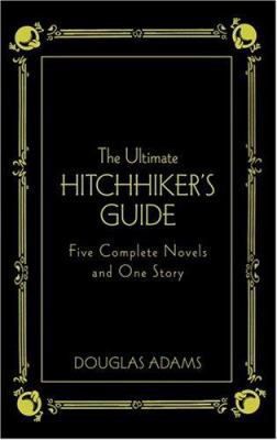 The Ultimate Hitchhiker's Guide: Five Complete ... 0517226952 Book Cover