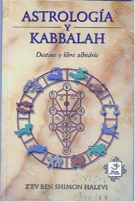 Astrologia y Kabbalah: Destino y Libre Albedrio [Spanish] 9686733795 Book Cover