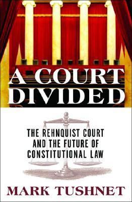 A Court Divided: The Rehnquist Court and the Fu... 0393058689 Book Cover