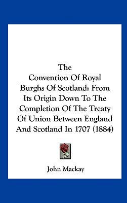 The Convention of Royal Burghs of Scotland: Fro... 116196536X Book Cover
