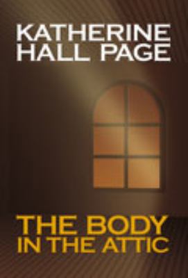 The Body in the Attic [Large Print] 1585474851 Book Cover