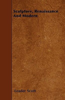 Sculpture, Renaissance And Modern 1446004880 Book Cover