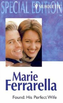 Found: His Perfect Wife (Silhouette Special Edi... [Large Print] 0373048343 Book Cover