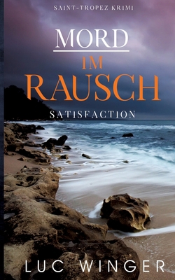 Mord im Rausch: Satisfaction [German] 3751937560 Book Cover