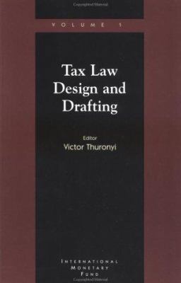 Tax Law Design and Drafting, Volume 1 1557755876 Book Cover