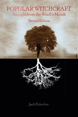 Popular Witchcraft: Straight from the Witch's M... 0299203042 Book Cover