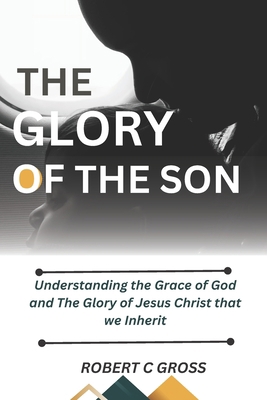 The Glory of the Sons: Understanding the Grace ... B0CH23SNWR Book Cover