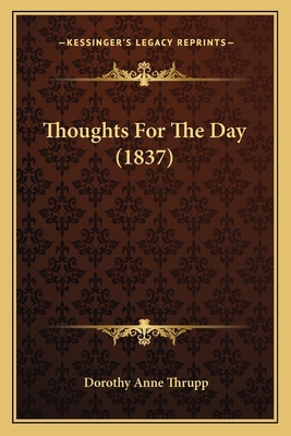 Thoughts For The Day (1837) 1165684209 Book Cover