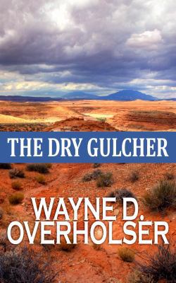 The Dry Gulcher (Center Point Western) [Large Print] 1602857091 Book Cover