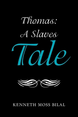 Thomas: a Slaves Tale 1664174265 Book Cover