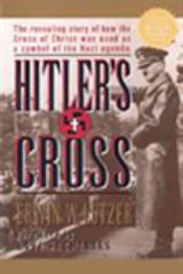 Hitler's Cross: The Revealing Story of How the ... B000H0YMUM Book Cover
