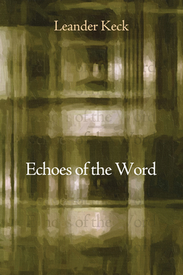 Echoes of the Word 1498206751 Book Cover