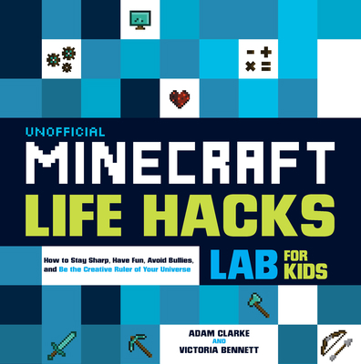 Unofficial Minecraft Life Hacks Lab for Kids: H... 1631597221 Book Cover