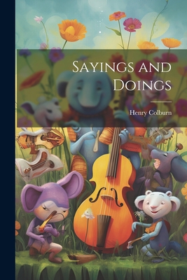 Sayings and Doings 1021899178 Book Cover