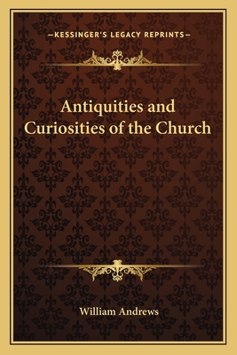 Antiquities and Curiosities of the Church 1162584777 Book Cover