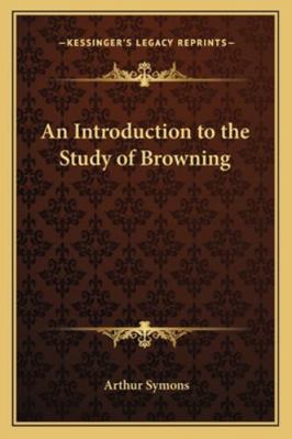 An Introduction to the Study of Browning 1162772557 Book Cover