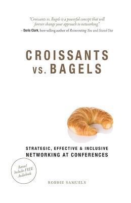 Croissants vs. Bagels: Strategic, Effective, an... 1513623842 Book Cover