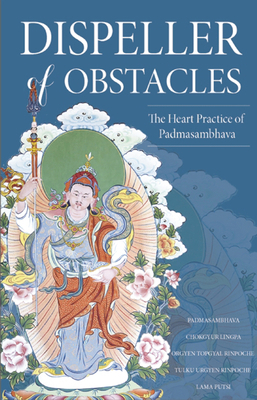 Dispeller of Obstacles: The Heart Practice of P... 9627341959 Book Cover