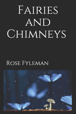 Fairies and Chimneys (Illustrated) B0863VPTNM Book Cover
