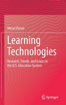 Learning Technologies: Research, Trends, and Is... 3031181107 Book Cover
